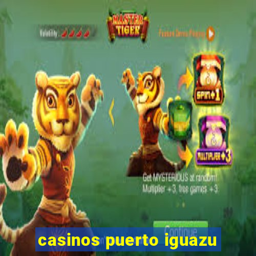 casinos puerto iguazu